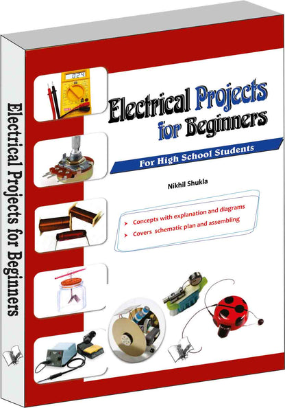 Electrical Projects for Beginners by Nikhil Shukla - Dista