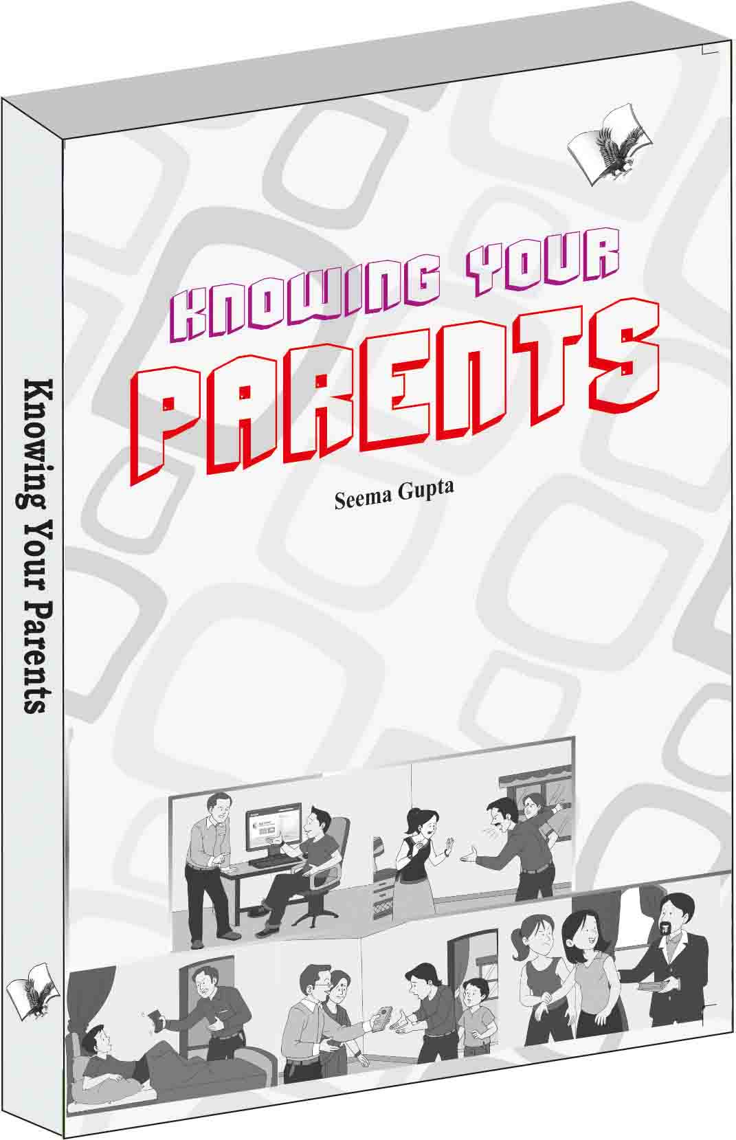 Knowing your parent  by Seema Gupta - Dista
