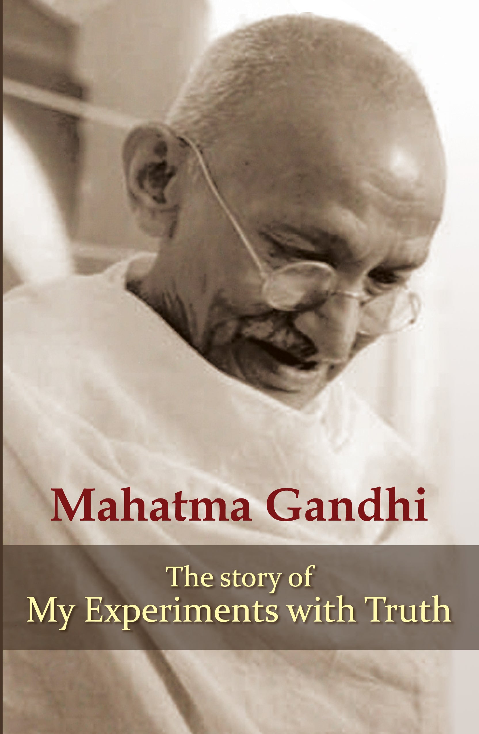 The Story Of My Experiments With Truth_Mahatma Gandhi_Paperback - Mahatma Gandhi - Dista