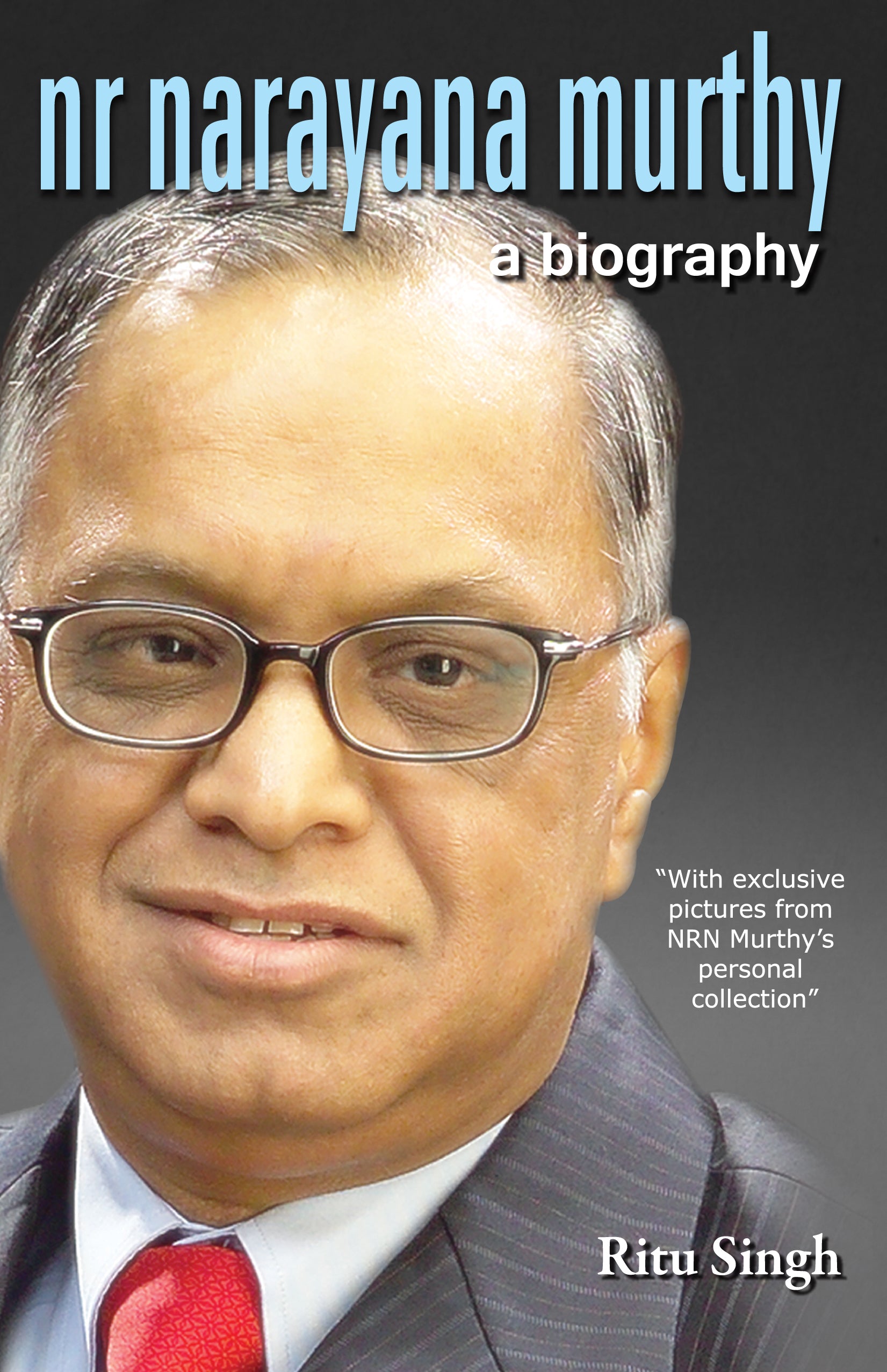 Nr Narayan Murthy: A Biography - Ritu Singh - Dista