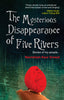 The Mysterious Disappearance Of Five Rivers - Grewal, Navrisham Kaur - Dista