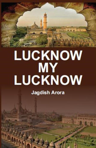 Lucknow My Lucknow - Gyan Books - Distacart