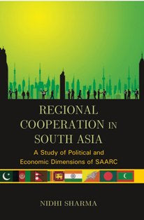 Regional Cooperation in South Asia: a Study of Political and Economic Dimensions of Saarc - Gyan Books - Distacart