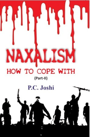 Naxalism How to Cope With (Part- Ii) - Gyan Books - Distacart