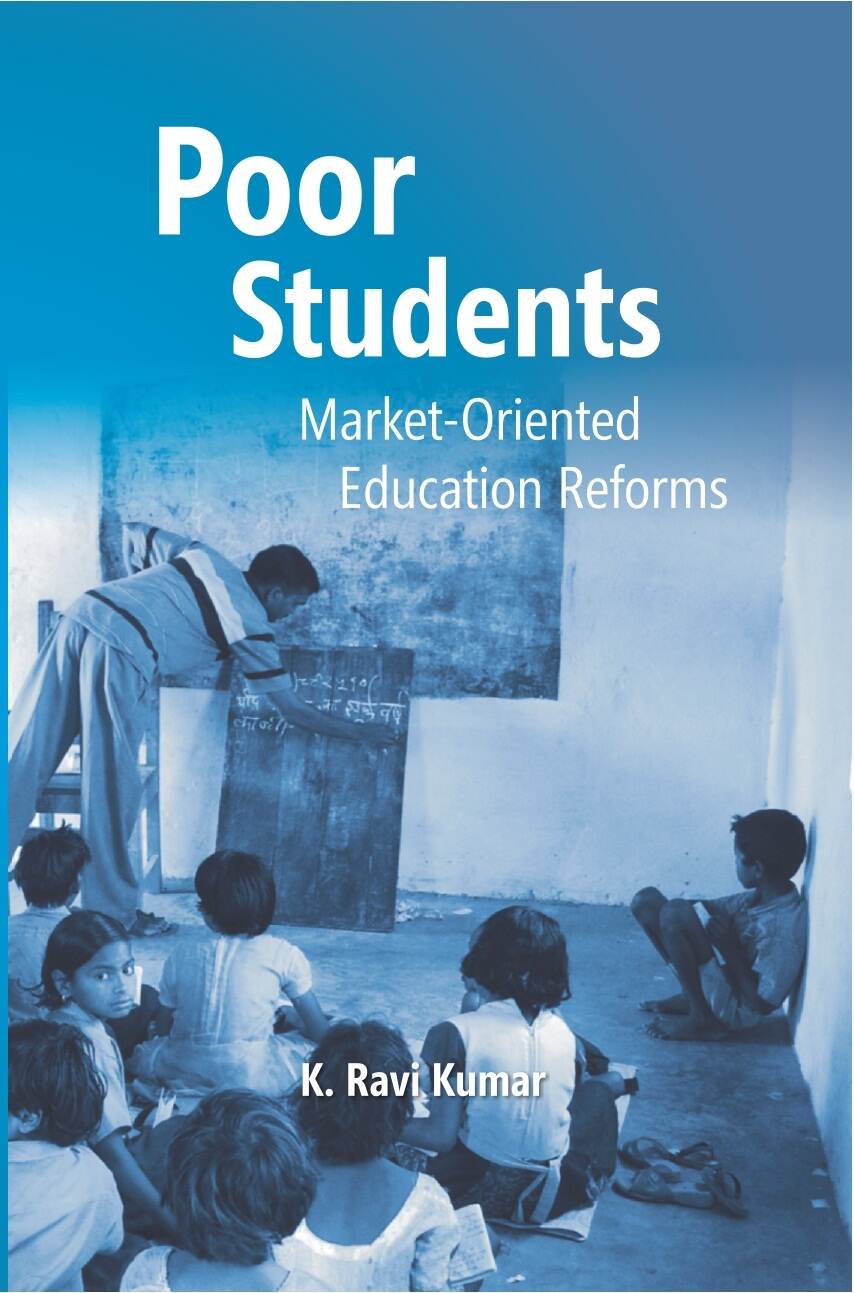 Poor Students: Market-Oriented Education Reforms - Gyan Books - Distacart