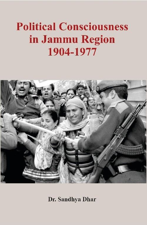 Political Consciousness in Jammu Region 1904-1977 - Gyan Books - Distacart
