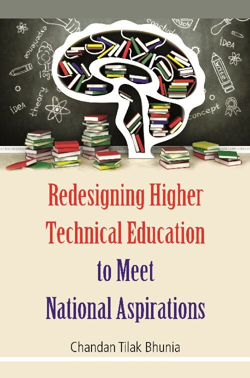 Redesigning Higher Technical Education to Meet National Aspirations - Gyan Books - Distacart