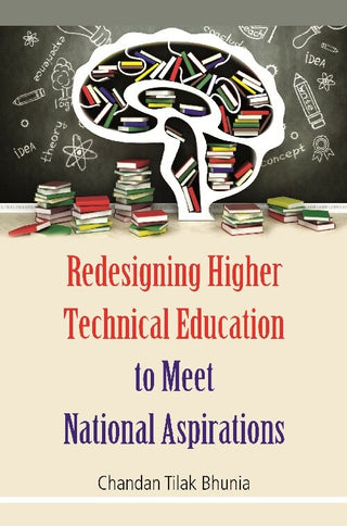 Redesigning Higher Technical Education to Meet National Aspirations - Gyan Books - Distacart