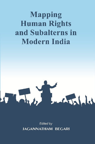 Mapping Human Rights and Subalterns in Modern India - Gyan Books - Distacart