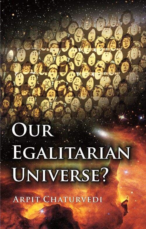 Our Egalitarian Universe? - Gyan Books - Distacart
