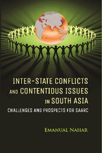 Thumbnail for Inter-State Conflicts and Contentious Issues in South Asia Challenges and Prospects For Saarc - Gyan Books - Distacart