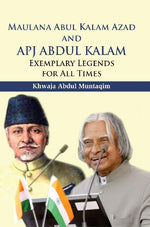 Thumbnail for Maulana Abul Kalam Azad and Apj Abdul Kalam : Exemplary Legends For All Times - Gyan Books - Distacart