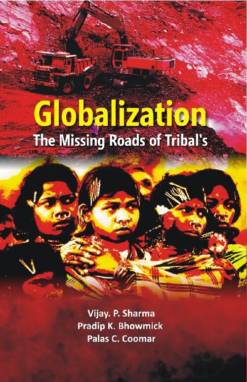 Globalisation: the Missing Roads of Tribal - Gyan Books - Distacart