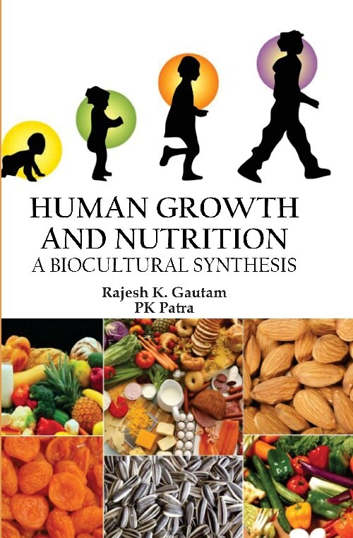 Human Growth and Nutrition : a Biocultural Synthesis - Gyan Books - Distacart