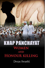 Thumbnail for Khap Panchayat : Women and Honour Killing - Gyan Books - Distacart