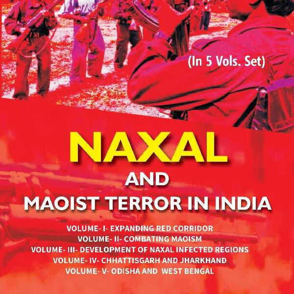 Naxal and Maoist Terror in India 5 Vols. Set - Gyan Books - Distacart