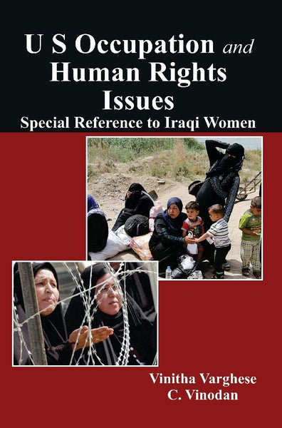 U S Occupation and Human Rights Issues: Special Reference to Iraqi Women - Gyan Books - Distacart
