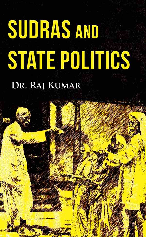 Sudras and State Politics - Gyan Books - Distacart