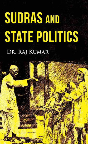 Sudras and State Politics - Gyan Books - Distacart