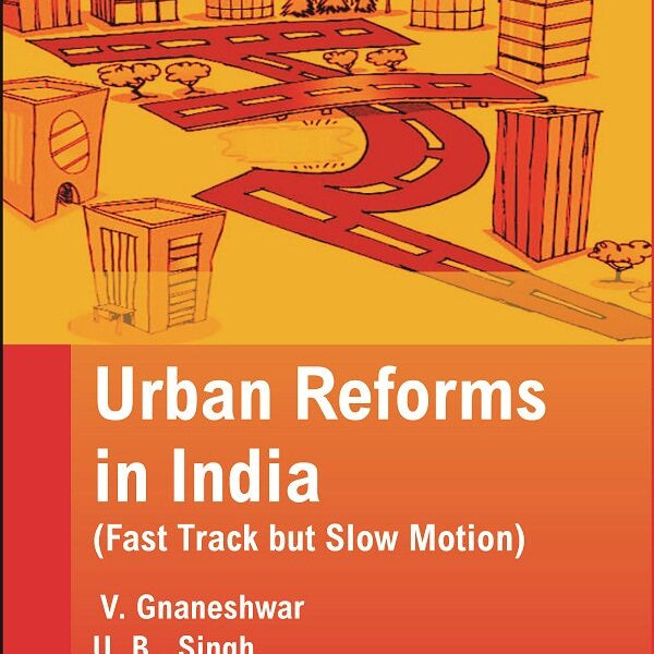 Urban Reforms in India (Fast Track But Slow Motion) - Gyan Books - Distacart