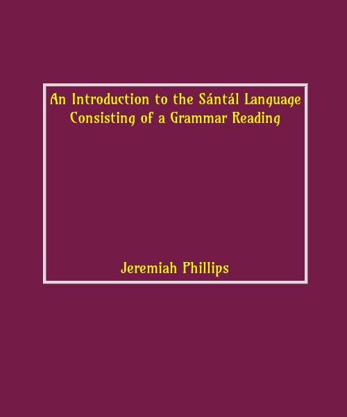 An Introduction to the Santal Language: Consisting of a Grammar Reading - Gyan Books - Distacart