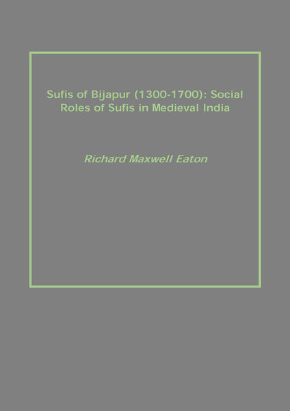 Sufis of Bijapur (1300-1700): Social Roles of Sufis in Medieval India - Gyan Books - Distacart