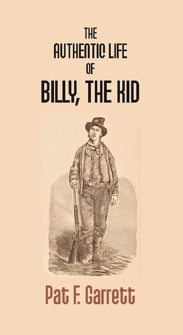 The Authentic Life of Billy the Kid - Gyan Books - Distacart