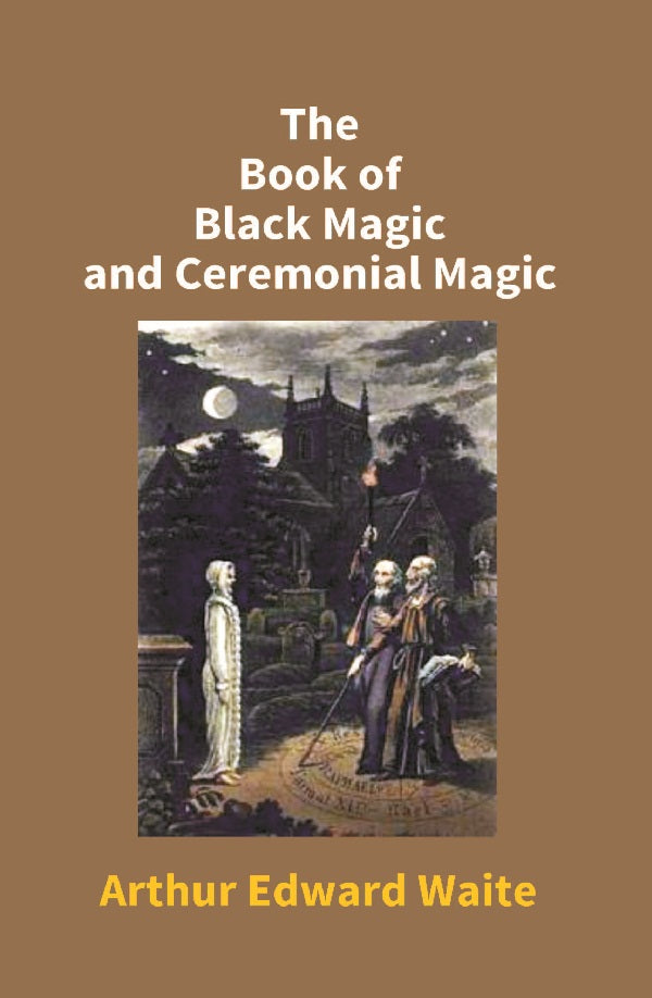 The Book of Black Magic and Ceremonial Magic - Gyan Books - Distacart