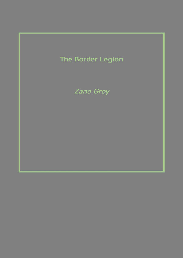 The Border Legion - Gyan Books - Distacart