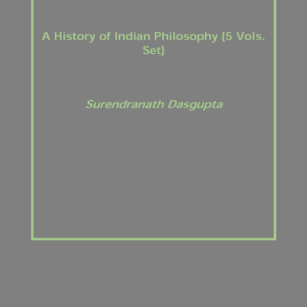 A History of Indian Philosophy 5 Vols. Set - Gyan Books - Distacart