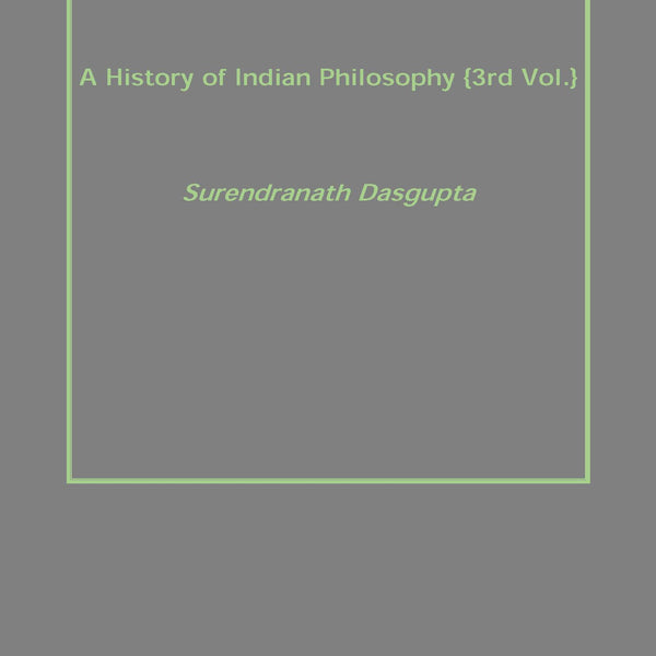 A History of Indian Philosophy Vol. 3rd - Gyan Books - Distacart