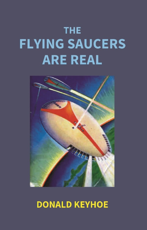 The Flying Saucers Are Real - Gyan Books - Distacart