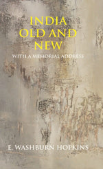 Thumbnail for India Old and New: With a Memorial Address - Gyan Books - Distacart