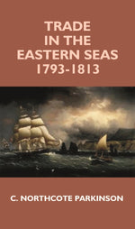 Thumbnail for Trade in the Eastern Seas 1793-1813 - Gyan Books - Distacart