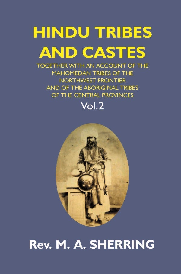 Hindu Tribes And Castes: Together With An Account Of The Mahomedan Tribes Of The North West Vol. 2Nd - Gyan Books - Distacart