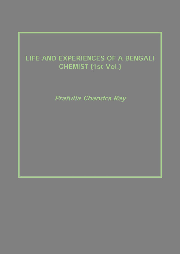 Life and Experiences of a Bengali Chemist Vol. 1st - Gyan Books - Distacart