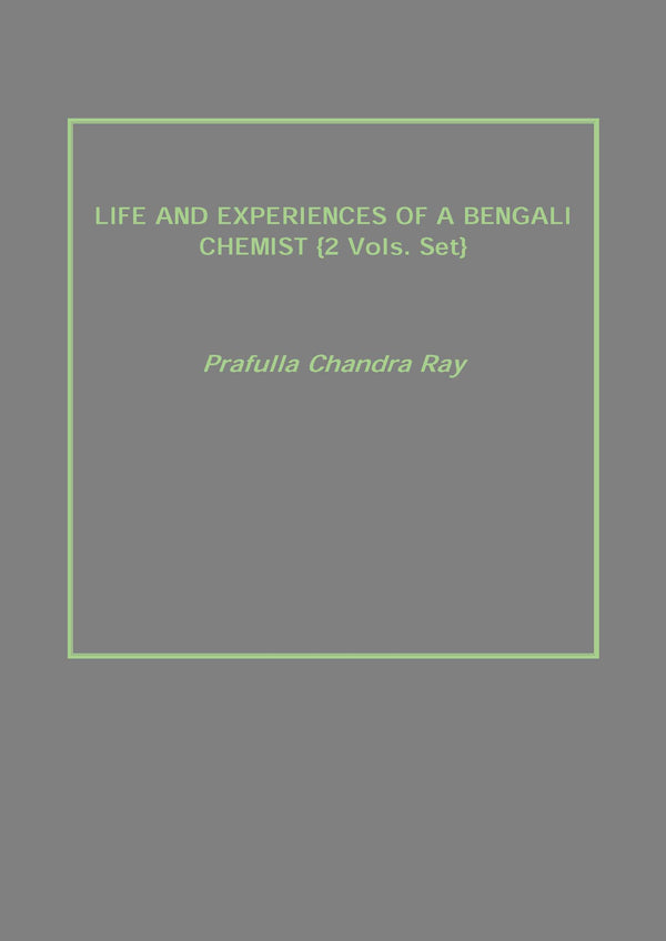 Life and Experiences of a Bengali Chemist 2 Vols. Set - Gyan Books - Distacart