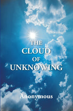 Thumbnail for The Cloud of Unknowing : a Book of Contemplation the Which Is Called the Cloud of Unknowing, in the Which a Soul Is Oned With God - Gyan Books - Distacart