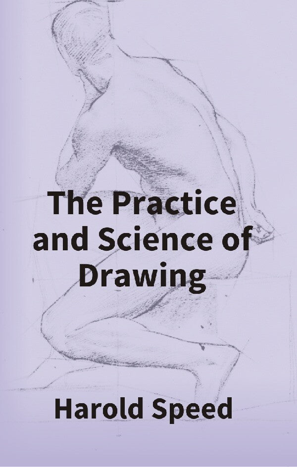The Practice and Science of Drawing - Gyan Books - Distacart