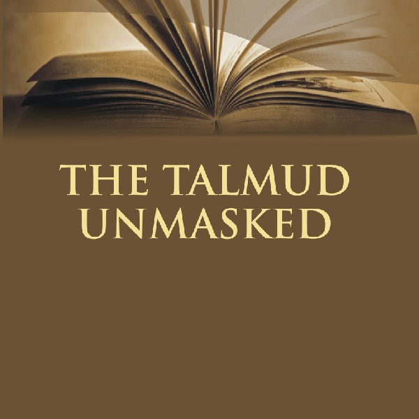 The Talmud Unmasked: the Secret Rabbinical Teachings Concerning Christians - Gyan Books - Distacart