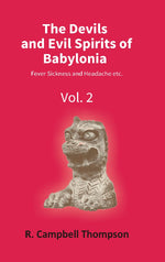 Thumbnail for The Devils and Evil Spirits of Babylonia: Fever Sickness and Headache Etc. Vol. 2nd - Gyan Books - Distacart