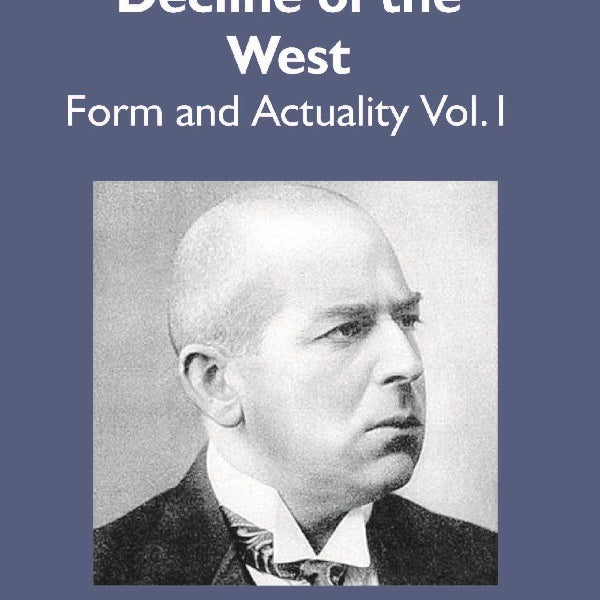 The Decline of the West: Form and Actuality Vol. 1st - Gyan Books - Distacart