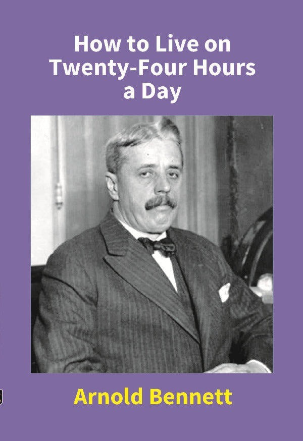 How to Live On Twenty-Four Hours a Day - Gyan Books - Distacart
