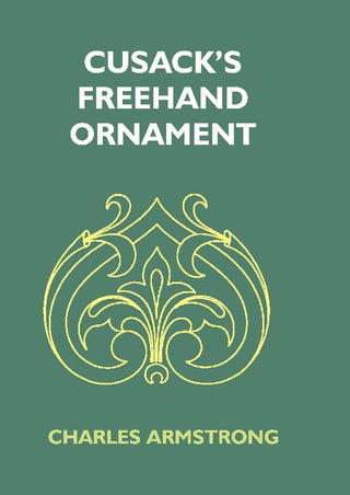 Cusack'S Freehand Ornament: A Text Book With Chapters On Elements, Principles, And Methods Of Freehand - Gyan Books - Distacart