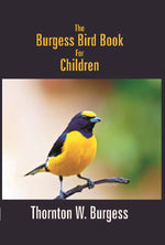 Thumbnail for The Burgess Bird Book For Children - Gyan Books - Distacart
