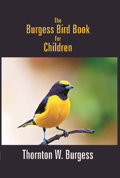 The Burgess Bird Book For Children - Gyan Books - Distacart