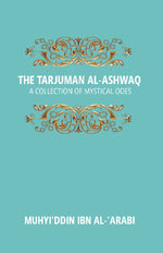 Thumbnail for The Tarjuman Al-Ashwaq: a Collection of Mystical Odes Vol. 20th - Gyan Books - Distacart