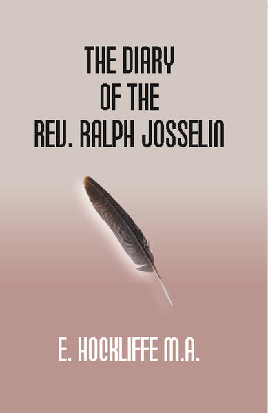 The Diary of the Rev. Ralph Josselin 1616-1683 - Gyan Books - Distacart