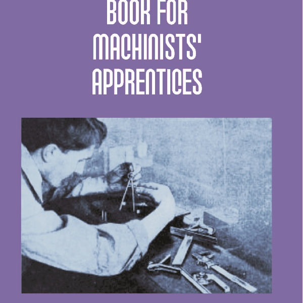 The Starrett Book For Machinists' Apprentices - Gyan Books - Distacart