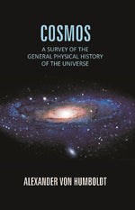 Thumbnail for Cosmos: a Survey of the General Physical History of the Universe - Gyan Books - Distacart